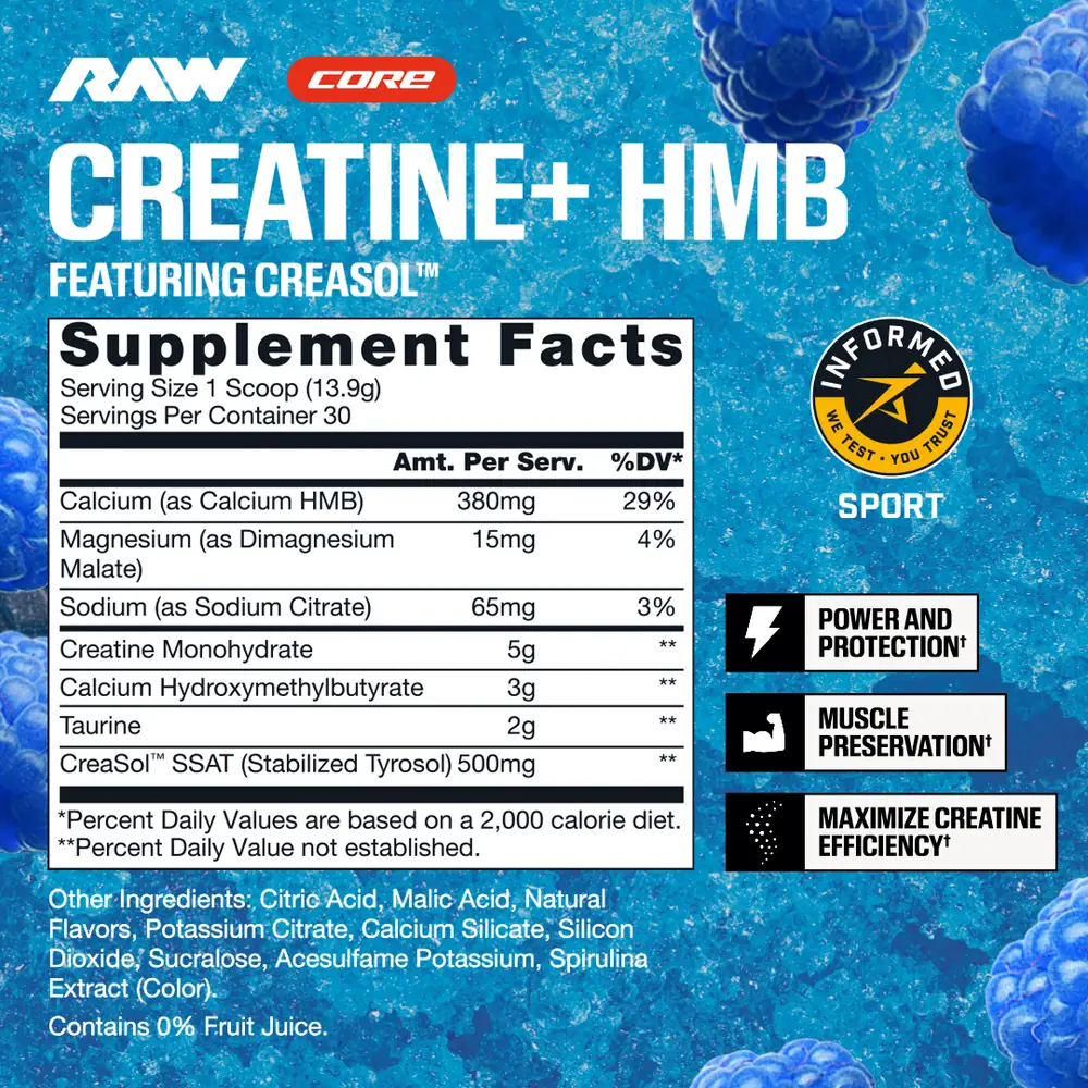 Supplement facts panel for RAW Creatine plus HMB, blue raspberry, listing 5 g creatine monohydrate, 3 g calcium hydroxymethylbutyrate, 2 g taurine and 500 mg CreaSol SSAT per 13.9 gram scoop
